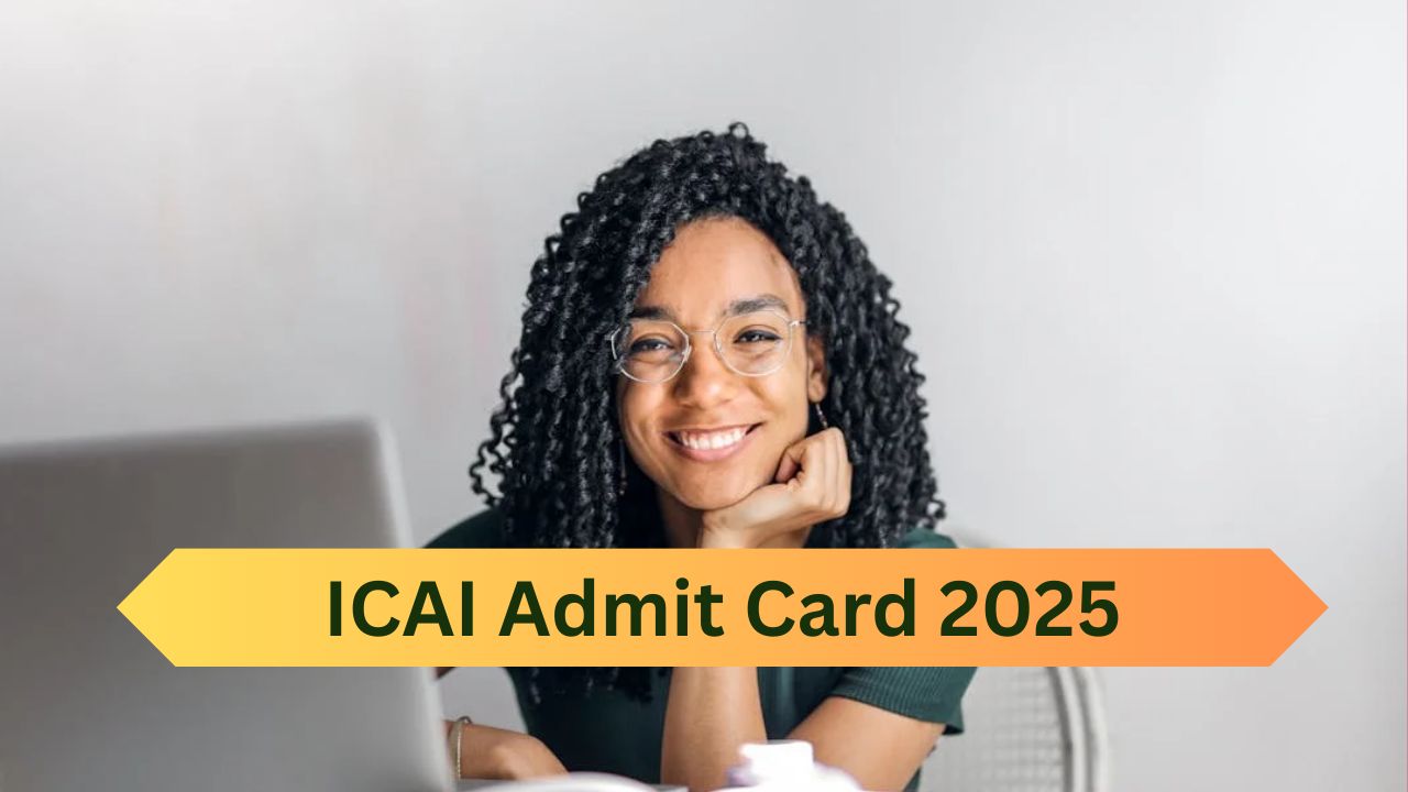 CA Admit Card 2025